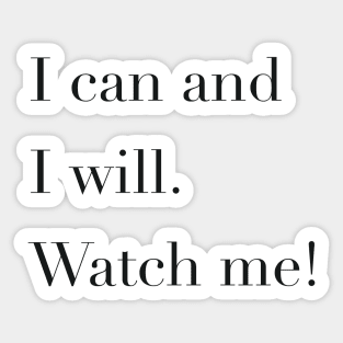 I can and I will Sticker